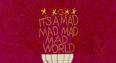 It’s a Mad Mad Mad Mad World