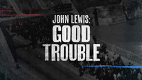 John Lewis: Good Trouble