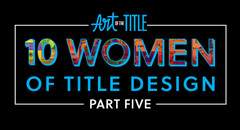 10 Women of Title Design – Part Five