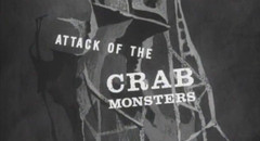 Attack of the Crab Monsters